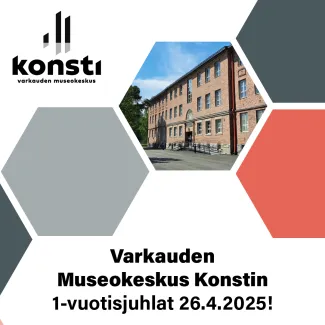 Varkauden museokeskus Konstin 1-vuotisjuhlien mainos
