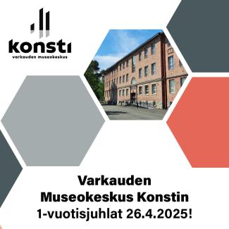 Varkauden museokeskus Konstin 1-vuotisjuhlien mainos