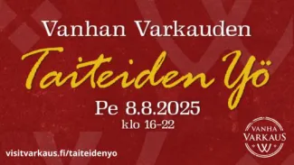 kuvassa on vanhan varkauden taiteiden yö posteri.