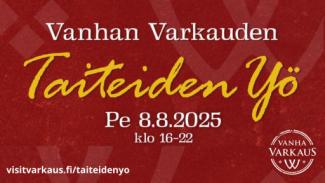 kuvassa on vanhan varkauden taiteiden yö posteri.